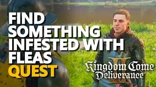 Find something infested with fleas (Optional) Kingdom Come Deliverance 2