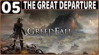 GREEDFALL WALKTHROUGH PART 5: THE GREAT DEPARTURE (PS5 GAMEPLAY | RPG | NO COMMENTARY)