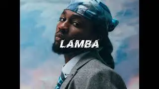 (Omah Lay x Tems x Oxlade x Ruger Type Beat) - LAMBA