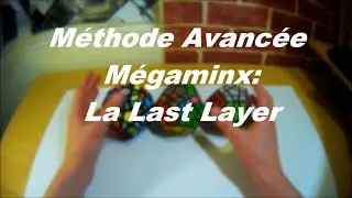 Méthode Avancée Mégaminx : La Last Layer (FR)