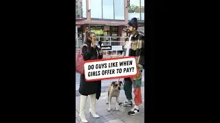 ASKING MEN IF THEY LIKE WHEN WOMEN OFFER TO PAY ON DATES!