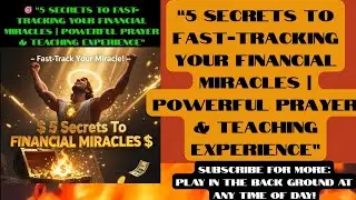 &ldquo;5 Secrets to Fast-Tracking Your Financial Miracles | Powerful  Prayer & Teaching Experience&rdquo;