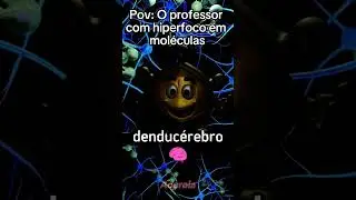 Pov: O professor com hiperfoco em mol&eacute;culas #memes #pov #humor #videosengracados