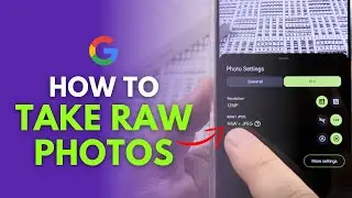 Google Pixel 9: How To Shoot In RAW Camera Mode