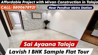 Sai Ayaana Taloja Navi Mumbai | 1 BHK Sample Flat Tour | New Township Project of Taloja |📞8800678921