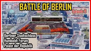 BATTLE of BERLIN / Now and Then / Episode 9 / Berliner Stadtschloss