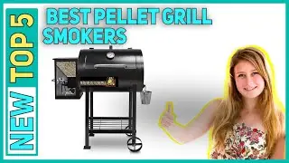 ✅ Best Pellet Grill Smokers 2023 - Top 5 BestPellet Grill Smokers