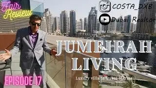 Fair review of luxury villa in Jumeirah Living Marina Gate Dubai Marina