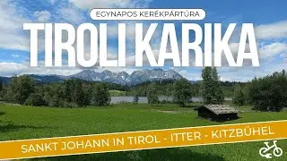 Tiroli karika - Sankt Johann in Tirol - Itter - Kitzbühel 🚲