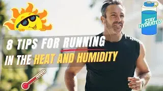 8 Tips For Running In The Heat And Humidity