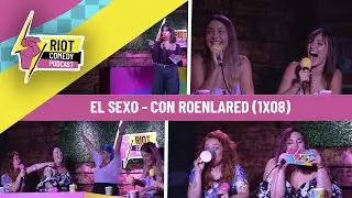 El Sexo y su pedida de matrimonio en Disney  - Con RoEnLaRed - Riot Comedy Podcast (1x08)