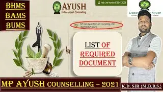 MP Ayush Counselling 2021 | BHMS /BAMS /BUMS I List of Required Document & Counselling Process