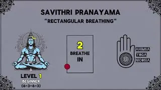 Savithri Pranayama | Level 1 | Beginner | Rectangular Breathing Exercise | Reduce Stress & Anxiety