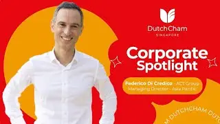 DutchCham Corporate Spotlight - ACT Group with Federico Di Credico