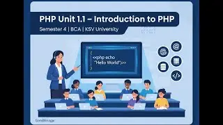 PHP Unit 1.1 &ndash; Introduction to PHP | Semester 4 | KSV University Gandhinagar | Section 23