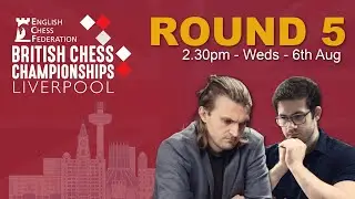 Round 5 | British Chess Championships 2025 &ndash; Live from St George&rsquo;s Hall, Liverpool