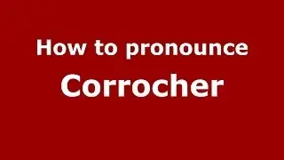 How to pronounce Corrocher (Italian/Italy)  - PronounceNames.com