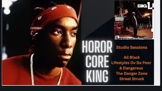 The Dark Side of L (All Black, The Danger Zone, Street Struck ) Big L Breakdown | & Studio Sessions