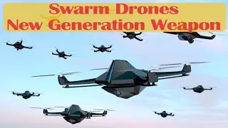 Swarm Drones the new Generation Weapon | New Age nuclear Bomb?