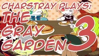 Charstray Plays: Grey Garden, Part 3 - Pocket Watch, Apples, Caterpillars