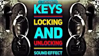 Keys Locking and Unlocking Sound Effect / Various Lock and Unlock Door With Key Sounds / Free To Use