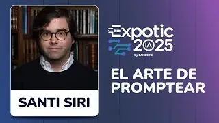 Santi Siri: As&iacute; se produce una serie completa con IA en tiempo real - Expotic 2025