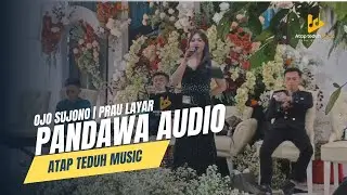 OJO SUJONO | PRAU LAYAR | ESTI ROSITA FEAT FINANTI | @atapteduhmusic | PANDAWA AUDIO PRO