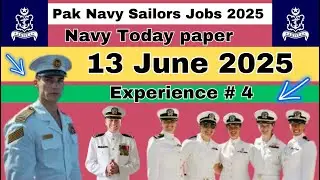 Pak Navy 13th June Test Experience | Pak Navy Sailor B-2025 | @UnlockYourKnowledgebyZeni