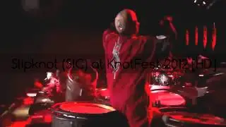 Slipknot (SIC)  at KnotFest 2012 [HD]