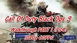 Call of Duty: Black Ops 3 PS4 Gameplay Walkthrough Part 1 Mission 1 &ndash; Black Ops