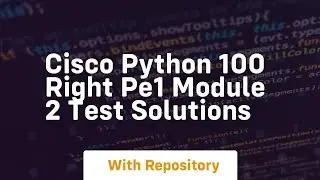 Cisco python 100 right pe1 module 2 test solutions