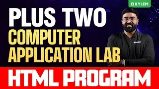 Plus Two Computer Science | Lab HTML Program | Xylem Plus Two
