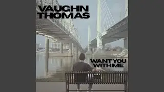 Want You With Me