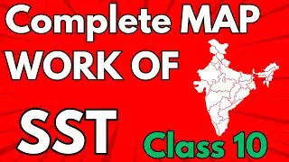 Complete Map Work of Class 10 SST in 10 Minutes l Class 10 SST l CBSE Board EXAM