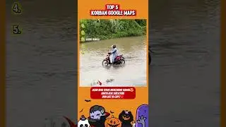 Top 5 Korban Google Maps!! Sampe Nyasar ketengah sungai #ngakak #lucu