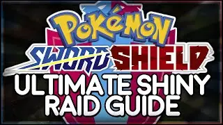 Pok&eacute;mon Sword and Shield | Ultimate Shiny Raid Guide