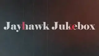 Jayhawk Jukebox 2022 Intro