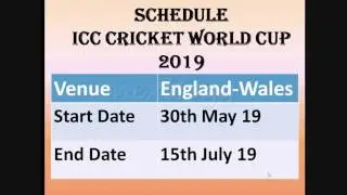 ICC Cricket World Cup 2019 Schedule to start on 30th May 2019
