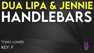 Dua Lipa & Jennie - Handlebars - Karaoke Instrumental - Lower