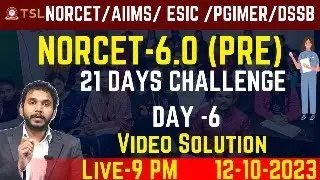 TSL NORCET-06 MCQ Batch ||21 DAYS CHALLENGE || DAY-6 ( 12-10-2023 ) || NORCET-0.6 PRE