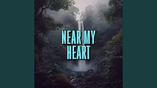 near my heart