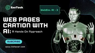 WebSim.ai -3 || Web Pages Creation With AI: A Hands-On Approach || ExoTech