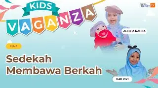 Sedekah Membawa Berkah | Kids Vaganza | PPMI | Alesha Nahda