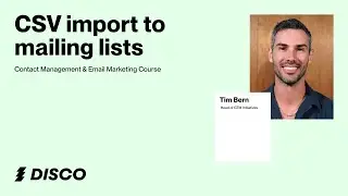 Import a Mailing List CSV into DISCO
