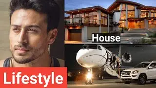 Tiger Shroff Lifestyle. Career,family,house, Girlfriend, income,car collection, Net worth