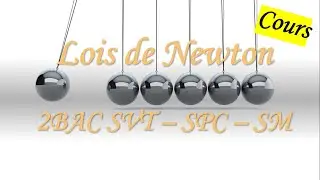Cours physique 10: Lois de Newton pour 2 BAC SVT - SPC - SM