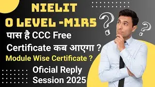 O Level Nielit Certificate:- Free CCC , Module Wise & Final Certificate!! Nielit Official Reply !