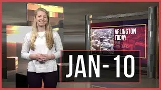 Arlington Today | Wednesday | January 10