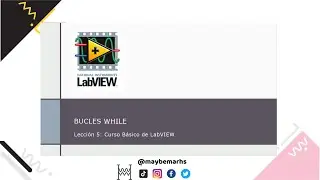 Lección 5: Bucles While o While Loop en LabVIEW