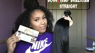 BOSSXTEND | Initial Hair Review Brazilian Straight